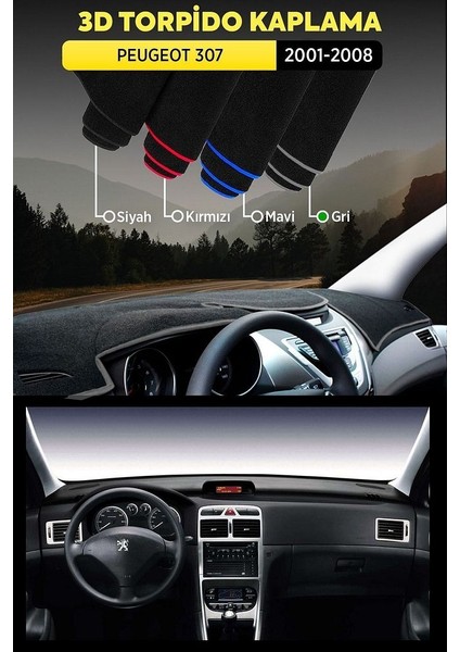 Peugeot 307 (2001-2008) 3D Torpido Koruma Kılıfı - Ön Göğüs Kaplama - Gri Şerit