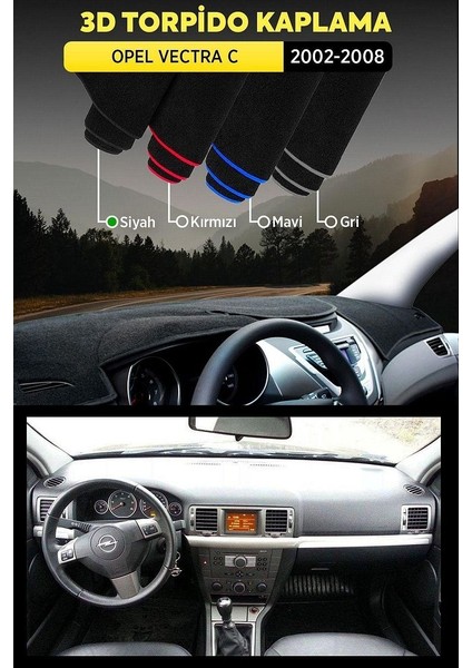 Opel Vectra C (2002-2008) 3D Torpido Koruma Kılıfı - Ön Göğüs Kaplama - Siyah Şerit