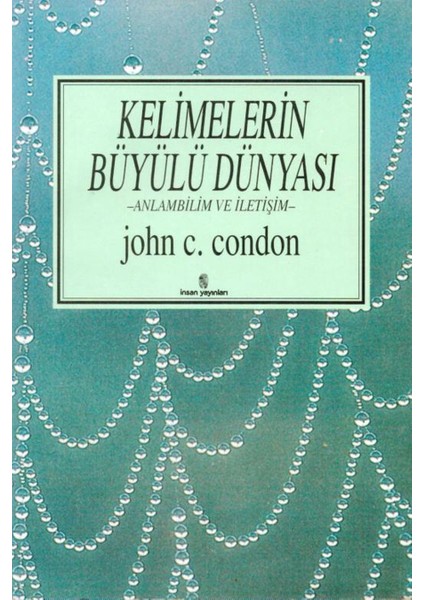 Kelimelerin Büyülü Dünyası - John C. Condon (1995 Basım)