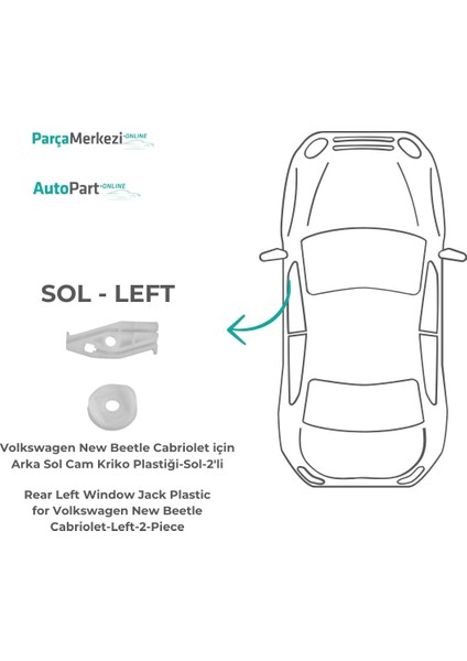 Volkswagen New Beetle Cabriolet için Sol Arka Cam Kriko Plastiği - 2'li fırsatları