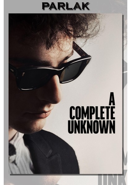 A Complete Unknown, Tam Bir Bilinmez Film Poster Yüksek Kalite Baskı