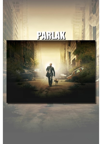 Ben Efsaneyim Çerçevesiz Film Poster - Duvar Kağıdı Yüksek Kaliteli Baskı