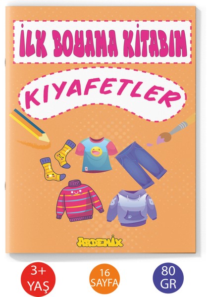Ilk Boyama Kitabım Kıyafetler 16 Sayfa 80 gr