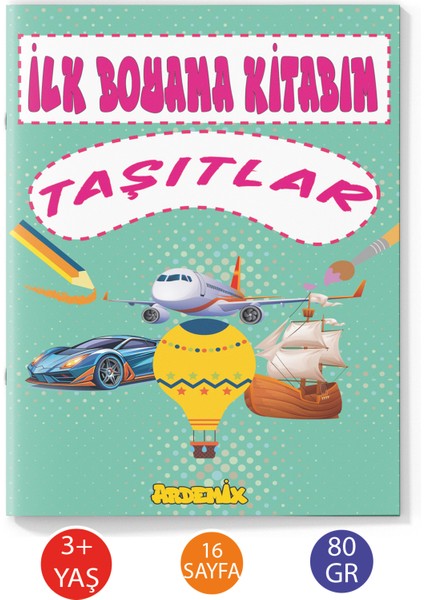 Ilk Boyama Kitabım Taşıtlar 16 Sayfa 80 gr