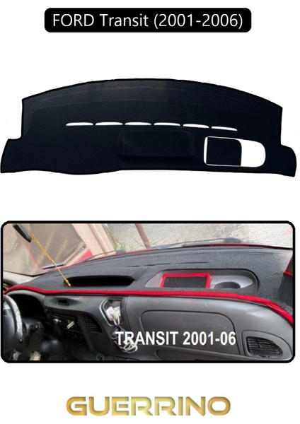 Ford Transit (2001-2006)TORPİDO Koruma Halısı Siyah Kenar