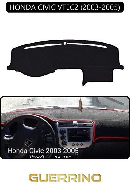 Honda Cıvıc Vtec2 2003-2005TORPİDO Koruma Halısı Siyah Kenar