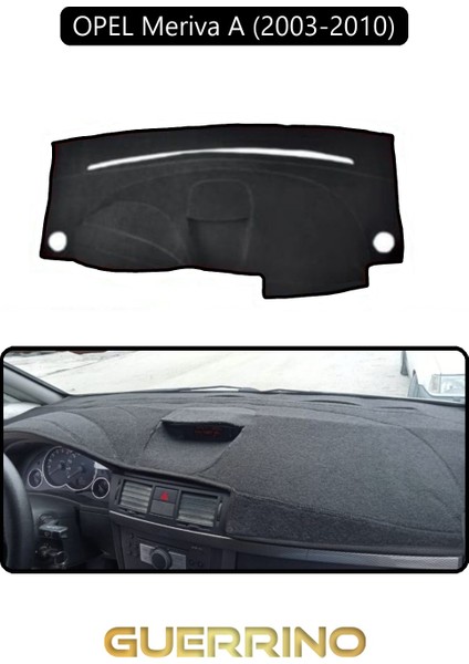 Opel Meriva A (2003-2010)TORPİDO Koruma Halısı Siyah Kenar