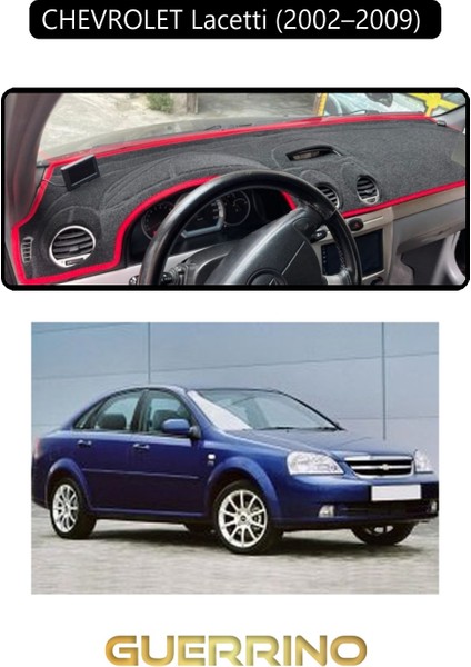 Chevrolet Lacetti (2002–2009) Torpido Koruma Halısı Siyah Kenar