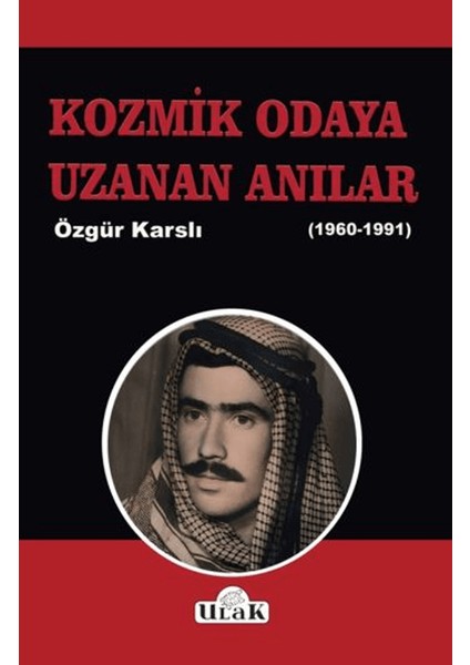 Kozmik Odaya Uzanan Anılar 1960-1991)