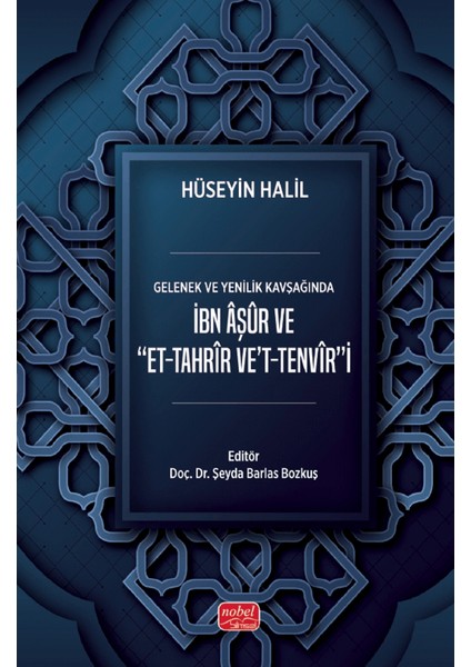 Gelenek ve Yenilik Kavşağında Ibn Aşur ve Et-Tahrir Ve't-Tenvir'i
