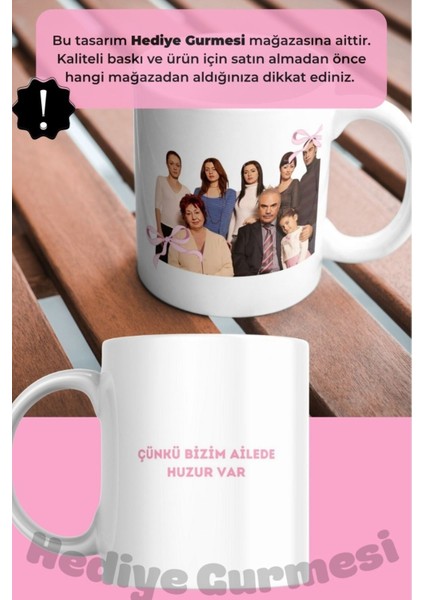 Yaprak Dökümü Çünkü Bizim Ailede Huzur Var Kupa Bardak Porselen Mug
