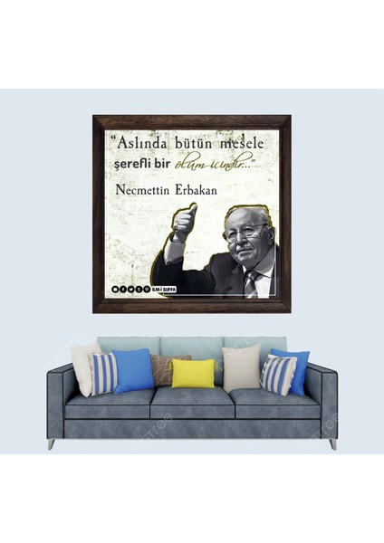 Necmettin Erbakan Hocamız Sözleri Çerçeveli Duvar Tablosu 30X45 cm