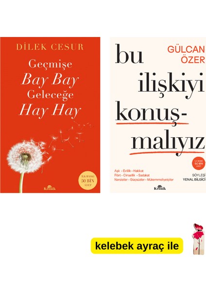 Geçmişe Bay Bay, Geleceğe Hay Hay / Bu Ilişkiyi Konuşmalıyız 2 Kitap Set Kelebek Ayraç fiyatları