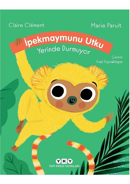 Ipekmaymunu Utku Yerinde Durmuyor