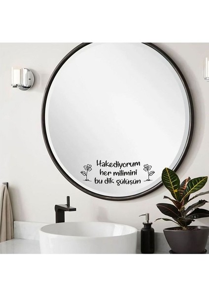 Hakediyorum Her Milimini Dekoratif Duvar Ayna Cam Dekor Yazı Sticker 30X10 cm