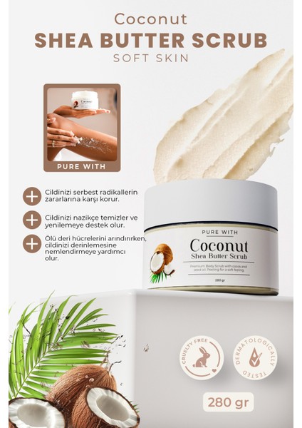 Hindistan Cevizli Peeling, Doğal Shea ve Hindistan Cevizi Yağı | Arındırıcı ve Yenileyici 280g