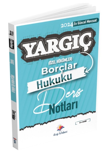 Yayınları Yargıç Hakimlik ve Hmgs Borçlar Özel Hükümler Hukuku Ders Notları 4. Baskı 2024