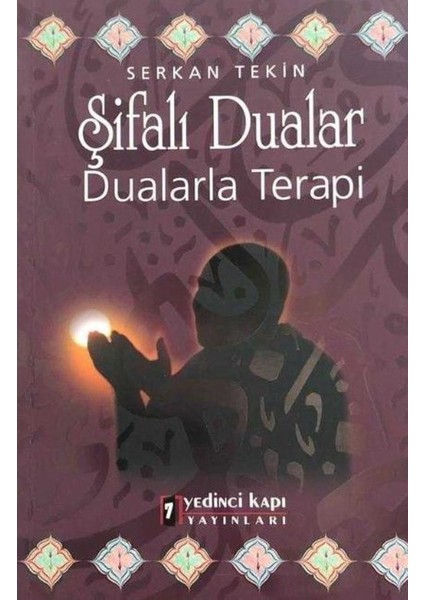 Şifalı Dualar Dualarla Terapi - Serkan Tekin
