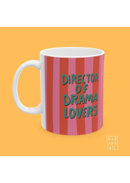 Director Of Drama Lovers Yazılı Iş Arkadaşlığı ve Ofis Temalı Özel Tasarım Hediyelik Porselen Kahve Kupası fiyatları
