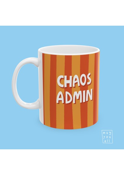 Chaos Admin Yazılı Iş Arkadaşlığı ve Ofis Temalı Özel Tasarım Porselen Hediyelik Kahve Kupası