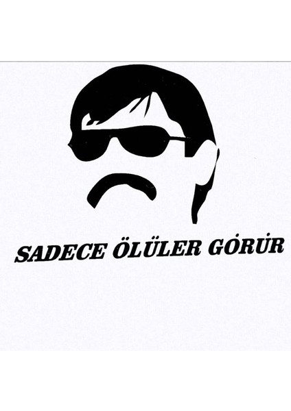 Sadece Ölüler Görür Sticker Araç, Araba, Oto, Motorsiklet, Kask, Laptop, Cam Sticker 21X13 cm