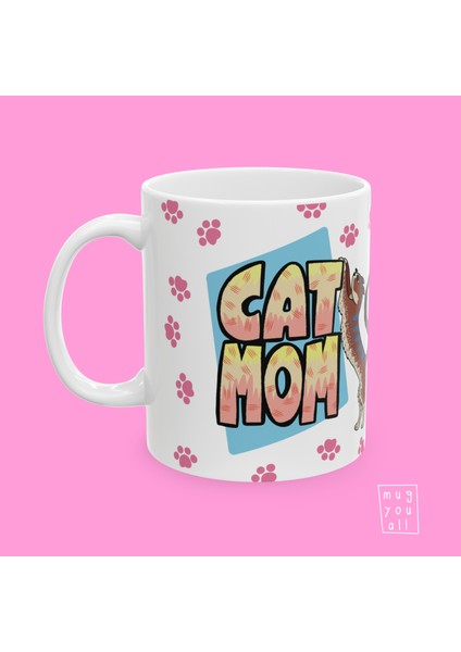 Cat Mom Yazılı Kedi Annesi Kedi Sever Temalı Porselen Hediyelik Kahve Kupası