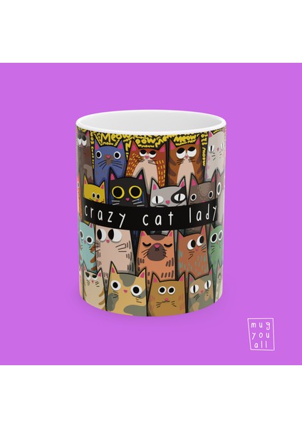 Crazy Cat Lady Yazılı Kedi, Kedisever, Kedi Annesi Temalı Porselen Hediyelik Kahve Kupası