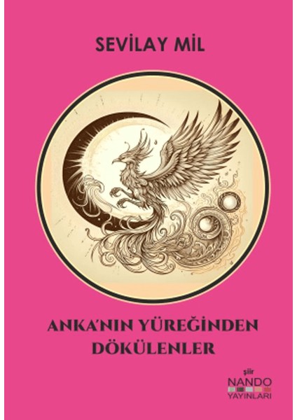 Anka’nın Yüreğinden Dökülenler