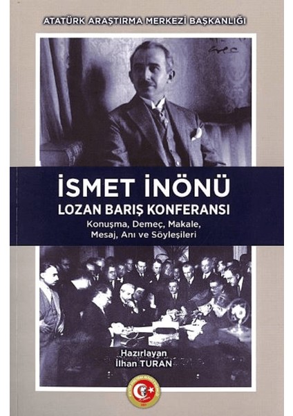 Ismet Inönü Lozan Barış Konferansı