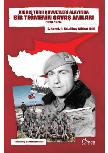 Kıbrıs Türk Kuvvetleri Alayında Bir Teğmenin Savaş Anıları (1973-1975)