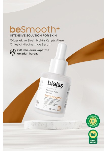 Bleiss Besmooth+ Gözenek ve Siyah Nokta Karşıtı Niacinamide Serum 30 ml modelleri