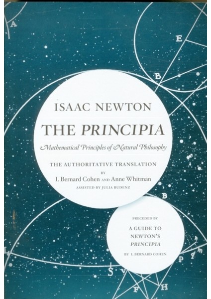 Principia: The Authoritative Translation And Guide: Mathematical Principles Of Natural Philosophy