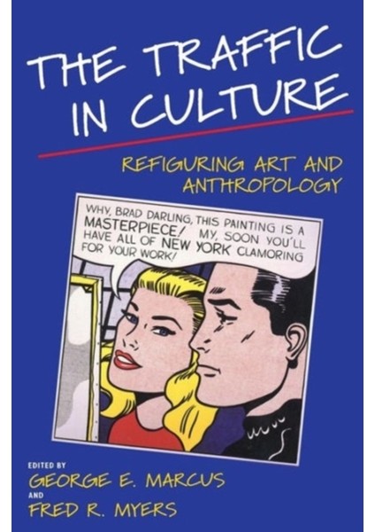 Traffic In Culture : Refiguring Art And Anthropology