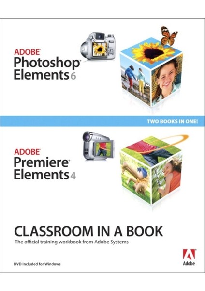 Photoshop Elements 6 And Adobe Premiere Elements 4 Classroom In A Book Collection With DVD