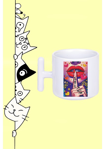 Shut Up! Kapa Çeneni Sexy Gırl Tasarım Baskılı Beyaz T Sap Kupa Bardak