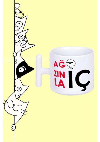 Ağzınla Iç Moddo Tasarım Baskılı Beyaz T Sap Kupa Bardak