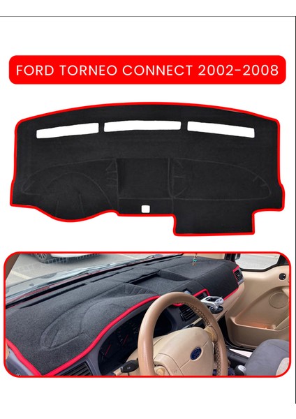 Ford Torneo Connect (2002-2008)TORPİDO Koruma Halısı Kırmızı Kenar