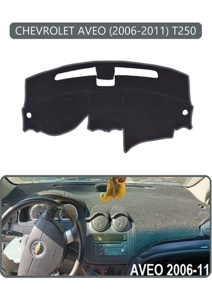 Chevrolet Aveo 2006-2011 T250TORPİDO Koruma Halısı Gri Kenar