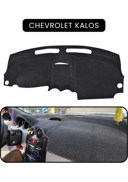 Chevrolet Kalos Torpido Koruma Halısı Siyah Kenar
