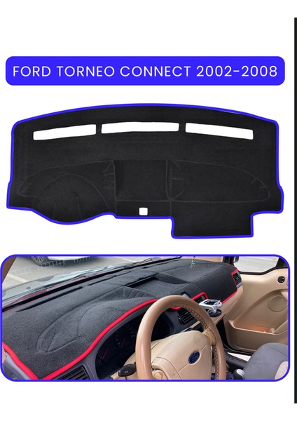 Ford Torneo Connect (2002-2008)TORPİDO Koruma Halısı Mavi Kenar
