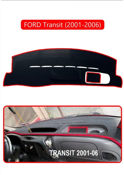 Ford Transit (2001-2006)TORPİDO Koruma Halısı Kırmızı Kenar