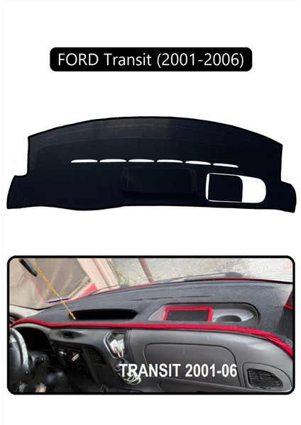 Ford Transit (2001-2006)TORPİDO Koruma Halısı Siyah Kenar