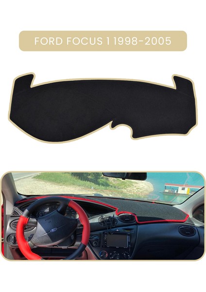 Ford Focus 1 (1998-2005)TORPİDO Koruma Halısı Bej Kenar