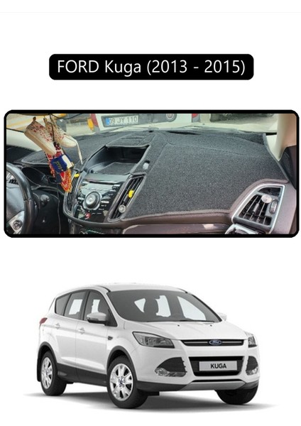 Ford Kuga (2013 - 2015)TORPİDO Koruma Halısı Siyah Kenar