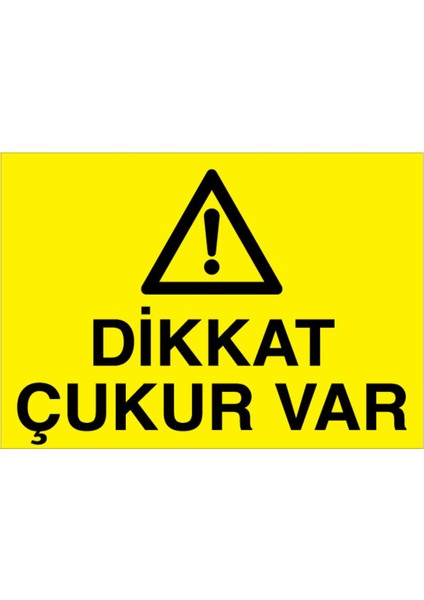 Dikkat Çukur Var Uyarı Tabelası - 50X70 Alüminyum Kompozit Panel - I30