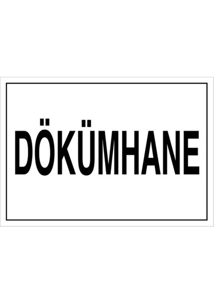 Dökümhane Uyarı Tabelası - 35X50 Alüminyum Kompozit Panel - Ksm5