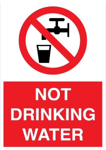 Not Drinking Water Uyarı Tabelası - 20X30 Alüminyum Kompozit Panel - HSS17