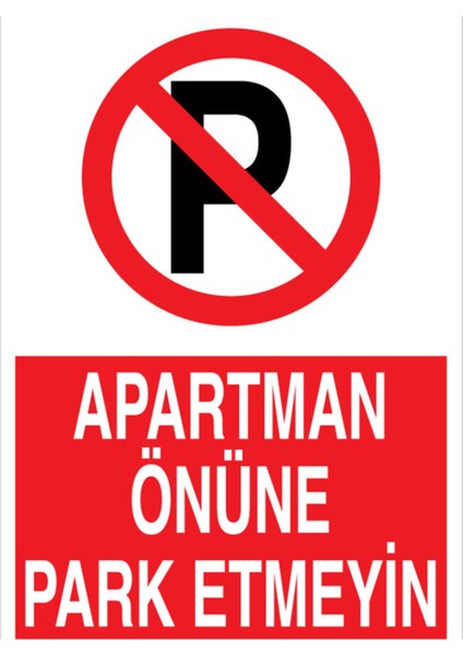 Apartman Önüne Park Etmeyin Uyarı Tabelası - 20X30 Alüminyum Kompozit Panel - PY15