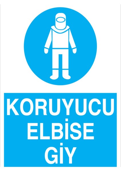 Koruyucu Elbise Giy Uyarı Tabelası - 20X30 Alüminyum Kompozit Panel - İE12