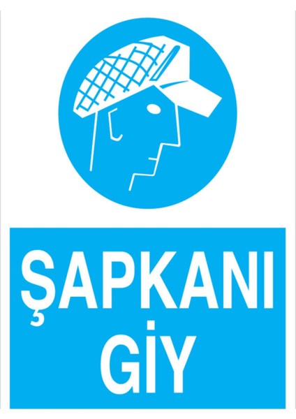Şapkanı Giy Uyarı Tabelası - 70X100 Alüminyum Kompozit Panel - İE14